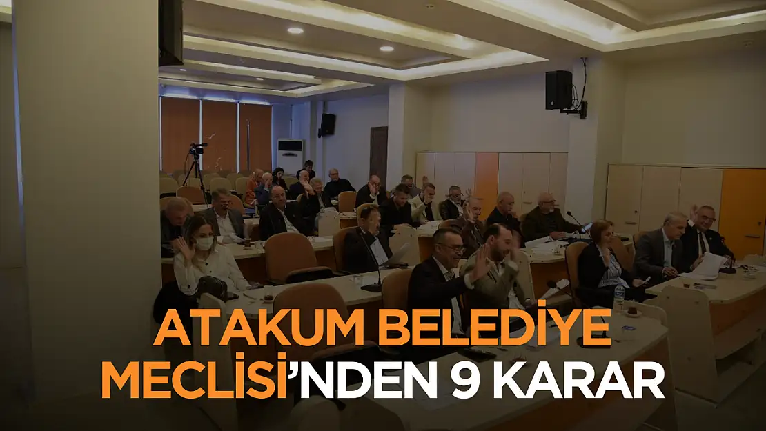 Atakum Belediye Meclisi'nden 9 karar