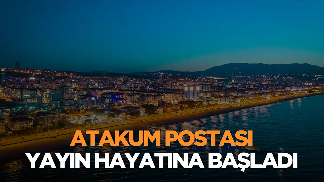 Atakum Postası yayın hayatına başladı