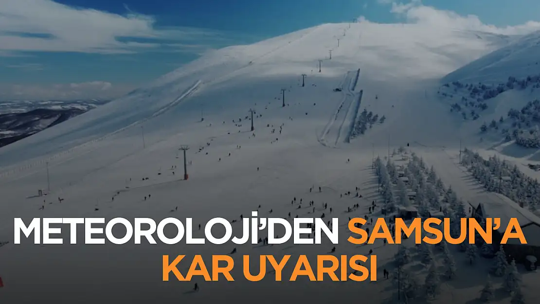 Meteoroloji Samsun'un o ilçelerine kar yağışı uyarısında bulundu