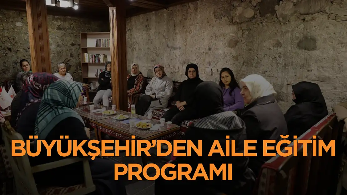 Samsun Büyükşehir'den aile eğitim programı