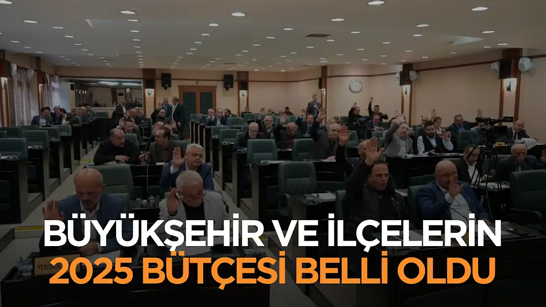 Samsun Büyükşehir ve ilçe belediye 2025 bütçeleri belli oldu