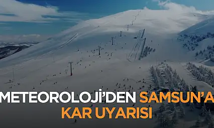 Meteoroloji Samsun'un o ilçelerine kar yağışı uyarısında bulundu