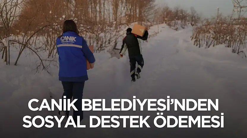 Canik Belediyesi sosyal destek ödemelerine devam ediyor